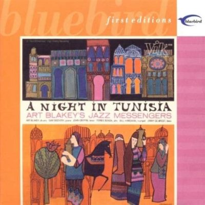 A Night in Tunisia - En livlig bebop-saga som blandar afrikanska rytmer med experimentella harmonier